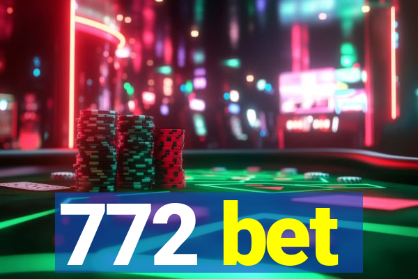 772 bet